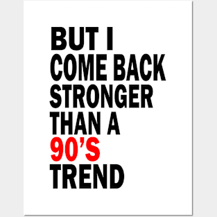 but i come back stronger than a 90's trend Posters and Art